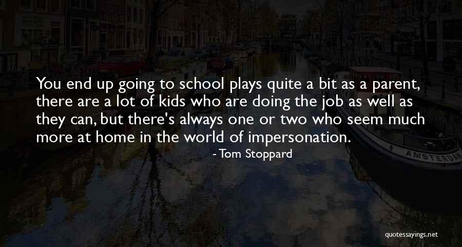 Doing Job Well Quotes By Tom Stoppard