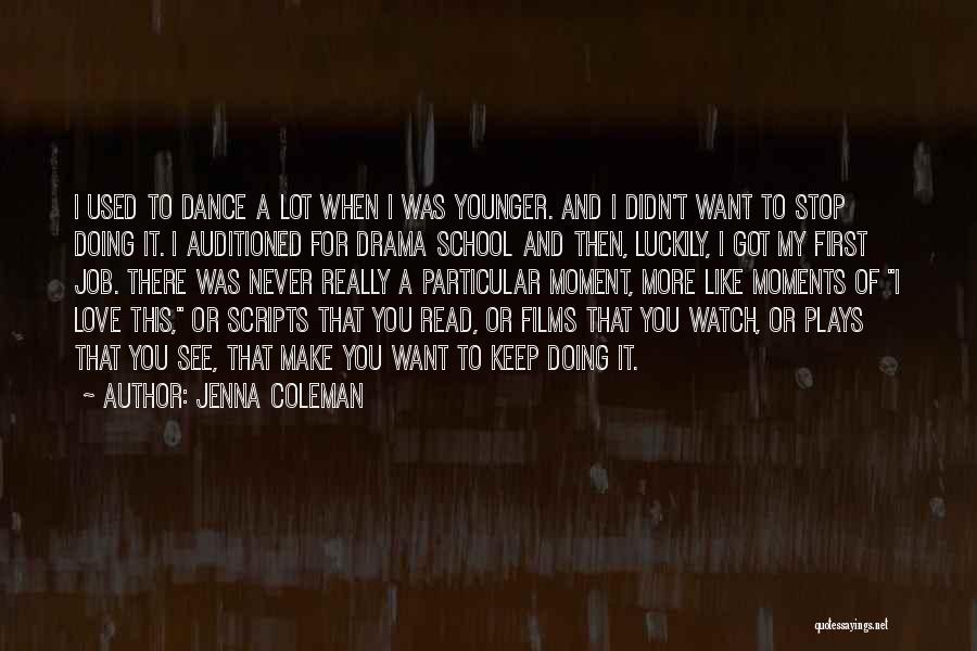 Doing Jobs You Love Quotes By Jenna Coleman