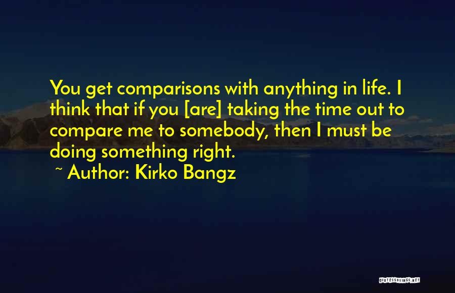 Doing Life With You Quotes By Kirko Bangz