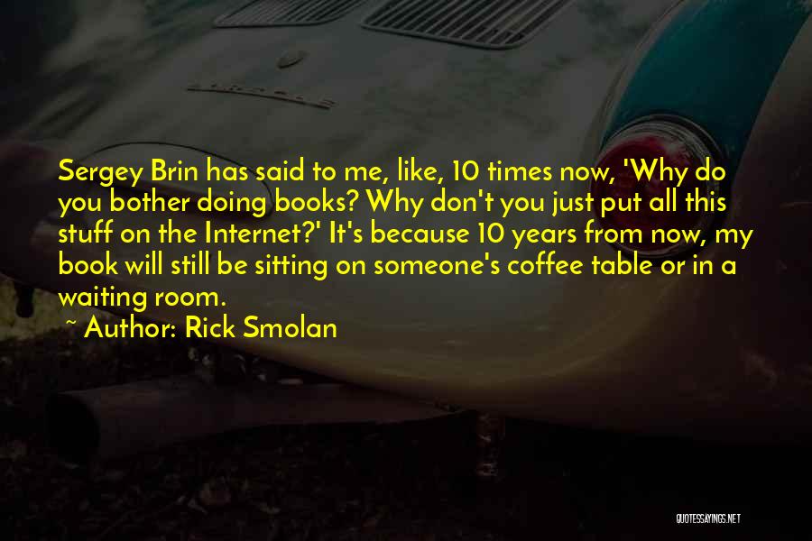 Doing Me From Now On Quotes By Rick Smolan