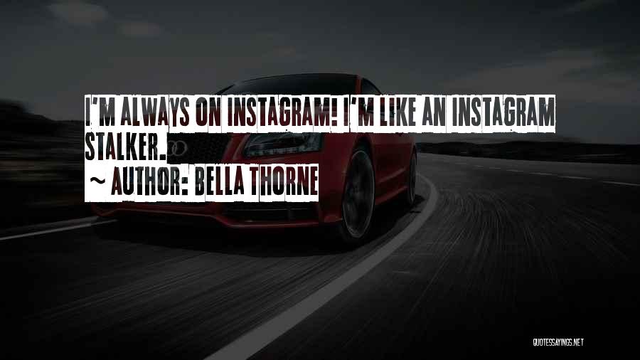 Doing Me Instagram Quotes By Bella Thorne