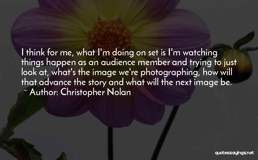 Doing Me Quotes By Christopher Nolan