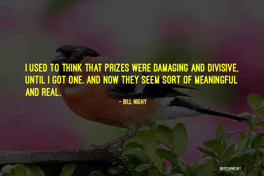 Doing Meaningful Things Quotes By Bill Nighy Doing Meaningful Things Quotes By Bill Nighy