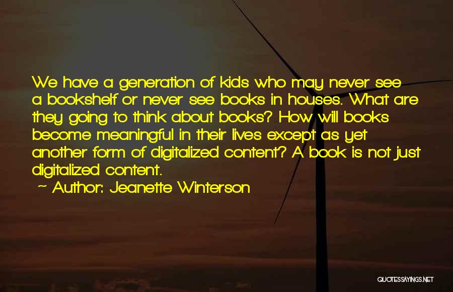 Doing Meaningful Things Quotes By Jeanette Winterson