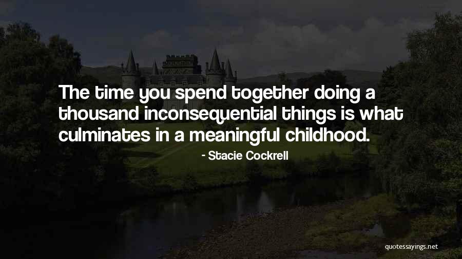Doing Meaningful Things Quotes By Stacie Cockrell Doing Meaningful Things Quotes By Stacie Cockrell