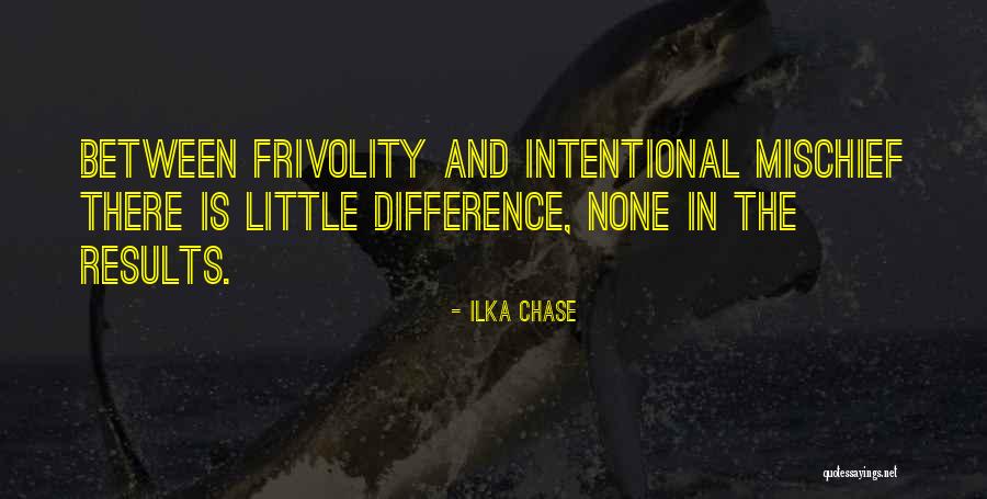 Doing Mischief Quotes By Ilka Chase Doing Mischief Quotes By Ilka Chase