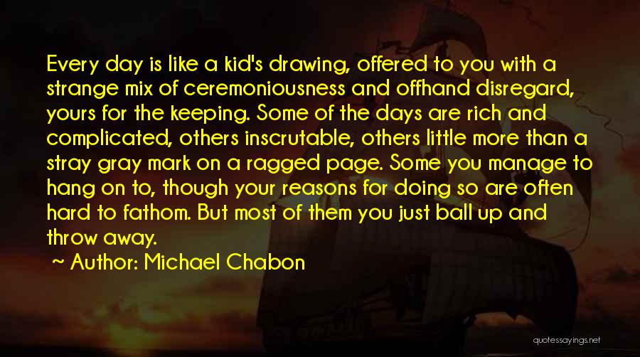 Doing More For Others Quotes By Michael Chabon