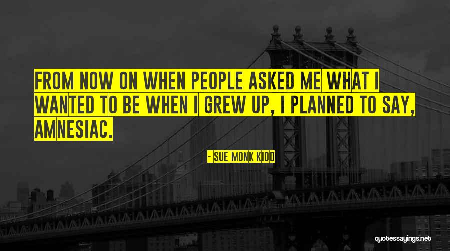 Doing More Than Asked Quotes By Sue Monk Kidd Doing More Than Asked Quotes By Sue Monk Kidd
