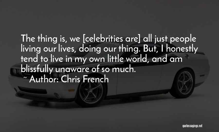 Doing My Own Thing Quotes By Chris French