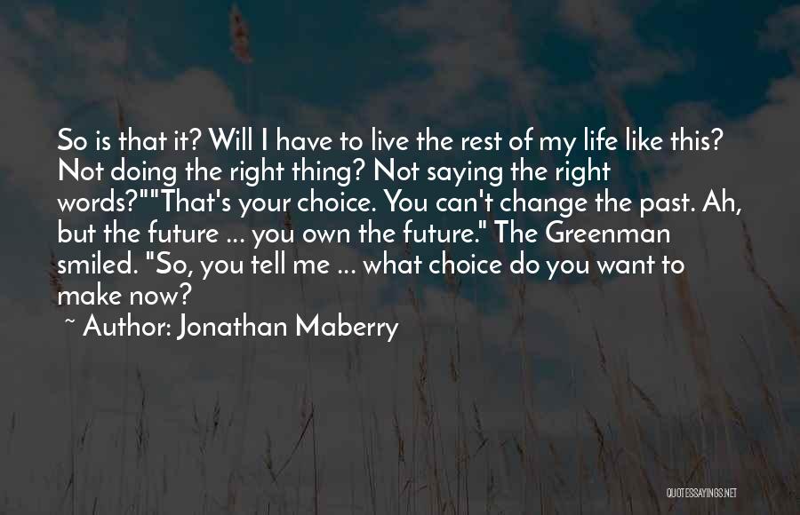 Doing My Own Thing Quotes By Jonathan Maberry