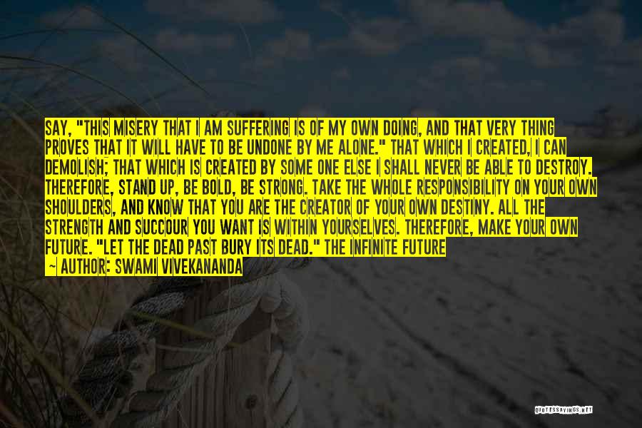 Doing My Own Thing Quotes By Swami Vivekananda