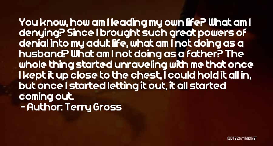 Doing My Own Thing Quotes By Terry Gross