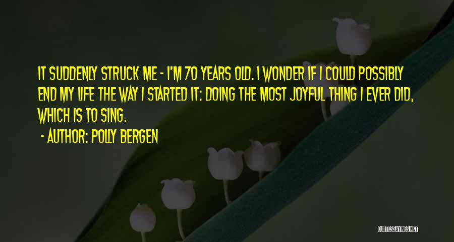 Doing My Thing Quotes By Polly Bergen