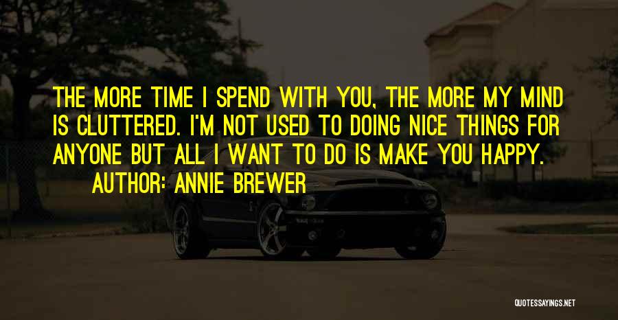 Doing Nice Things Quotes By Annie Brewer