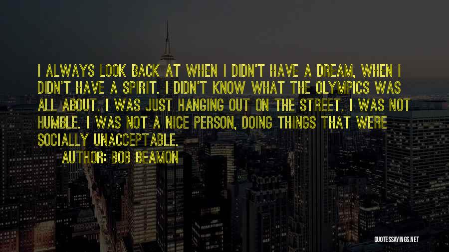 Doing Nice Things Quotes By Bob Beamon