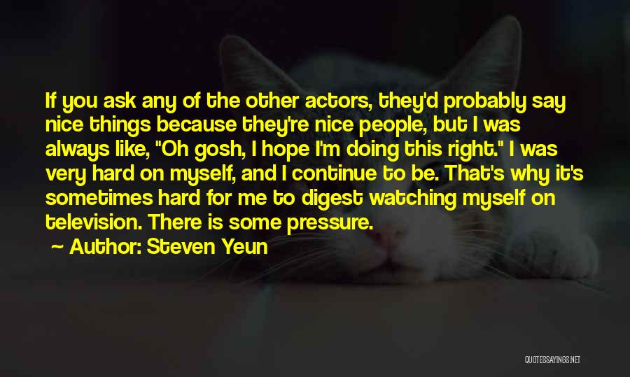 Doing Nice Things Quotes By Steven Yeun