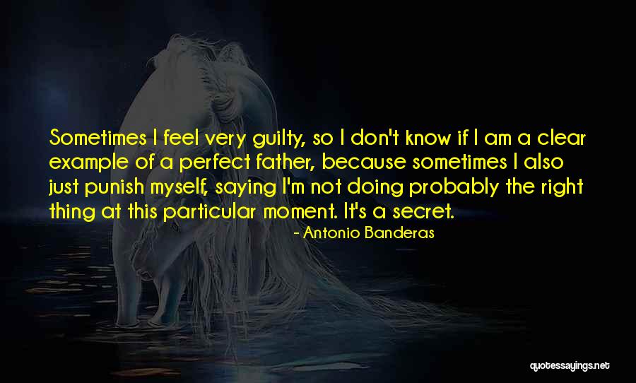 Doing Not Just Saying Quotes By Antonio Banderas