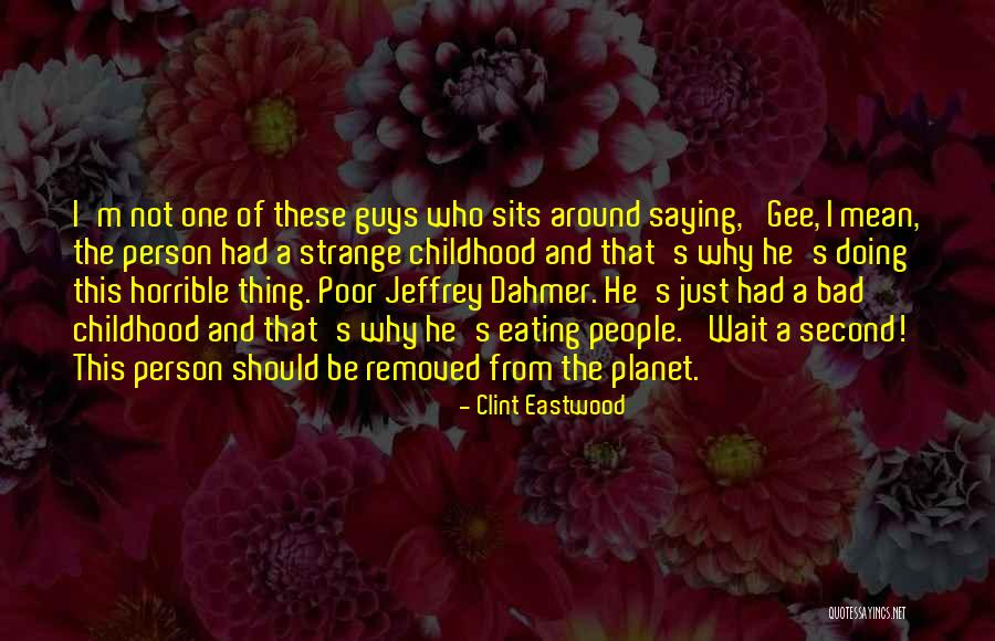 Doing Not Just Saying Quotes By Clint Eastwood