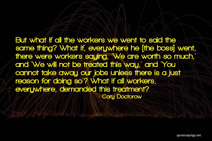 Doing Not Just Saying Quotes By Cory Doctorow Doing Not Just Saying Quotes By Cory Doctorow