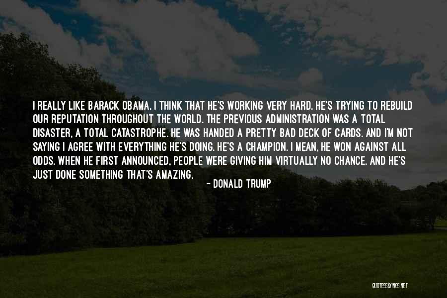 Doing Not Just Saying Quotes By Donald Trump Doing Not Just Saying Quotes By Donald Trump
