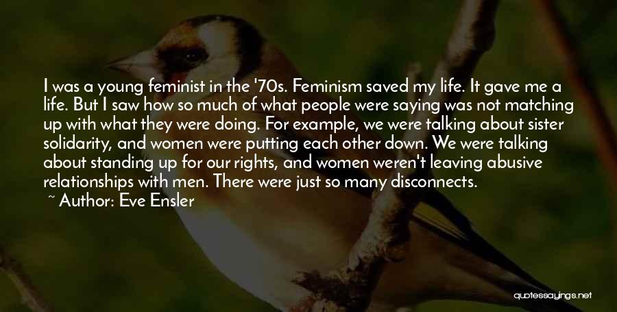 Doing Not Just Saying Quotes By Eve Ensler