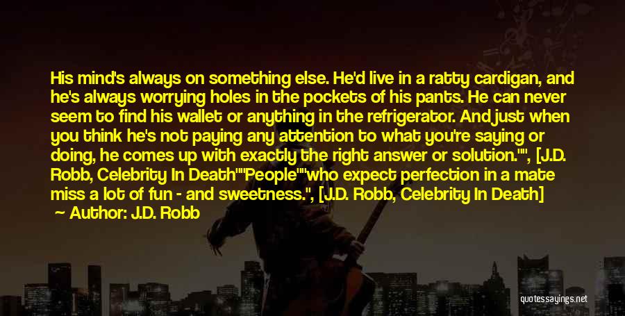 Doing Not Just Saying Quotes By J.D. Robb