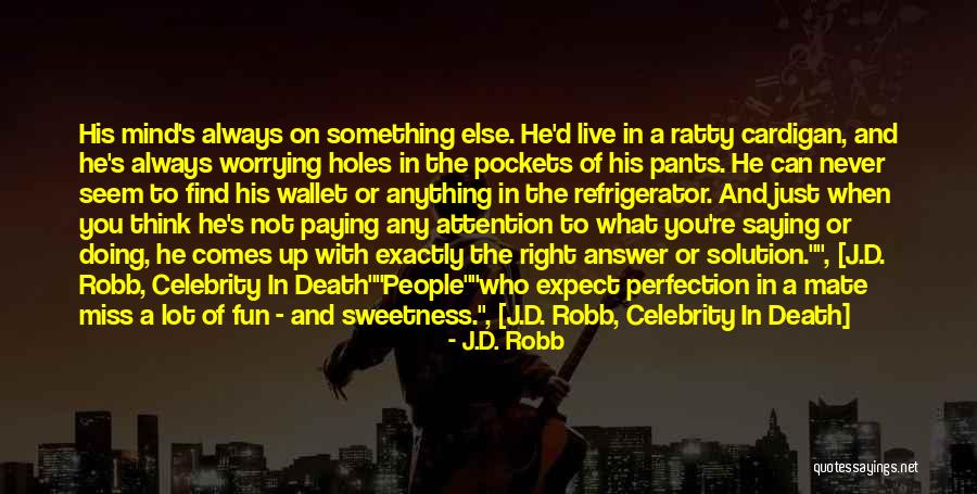 Doing Not Just Saying Quotes By J.D. Robb Doing Not Just Saying Quotes By J.D. Robb