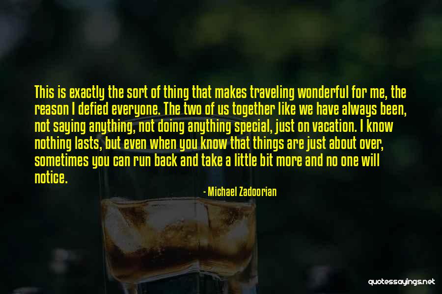 Doing Not Just Saying Quotes By Michael Zadoorian Doing Not Just Saying Quotes By Michael Zadoorian