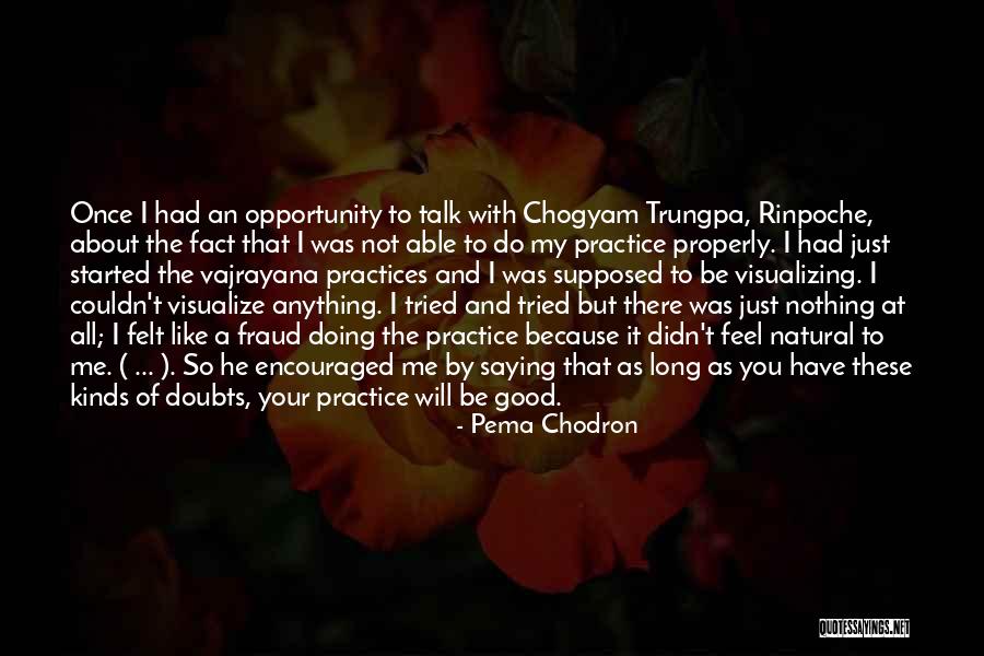 Doing Not Just Saying Quotes By Pema Chodron Doing Not Just Saying Quotes By Pema Chodron