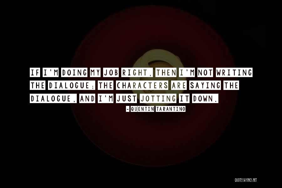 Doing Not Just Saying Quotes By Quentin Tarantino Doing Not Just Saying Quotes By Quentin Tarantino