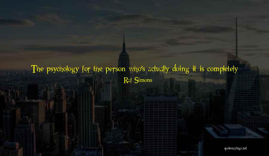 Doing Not Just Saying Quotes By Raf Simons Doing Not Just Saying Quotes By Raf Simons