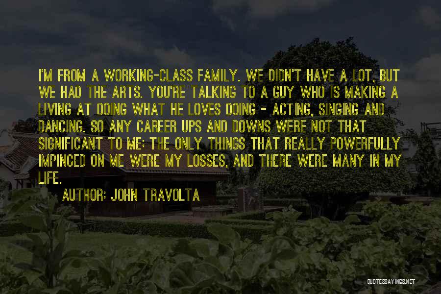 Doing Not Talking Quotes By John Travolta