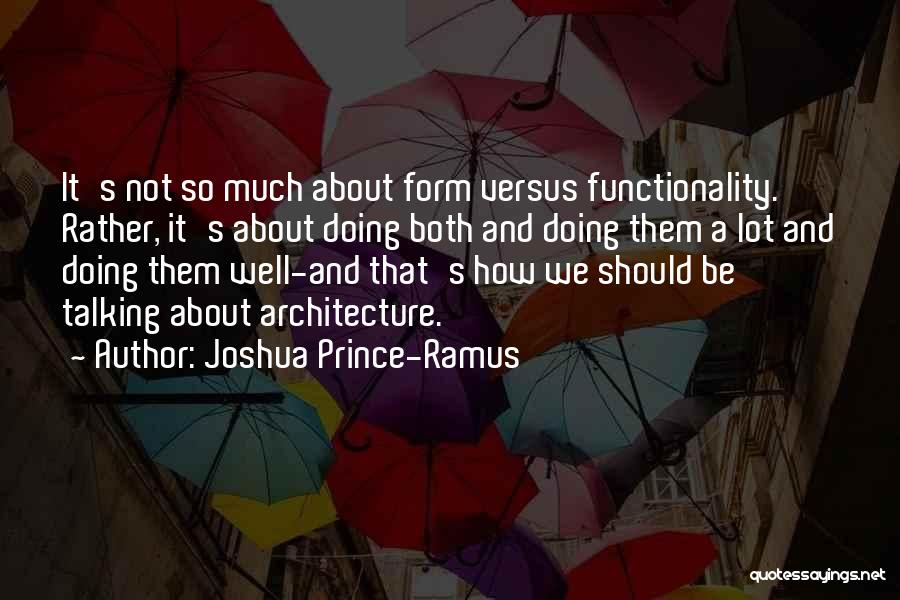 Doing Not Talking Quotes By Joshua Prince-Ramus