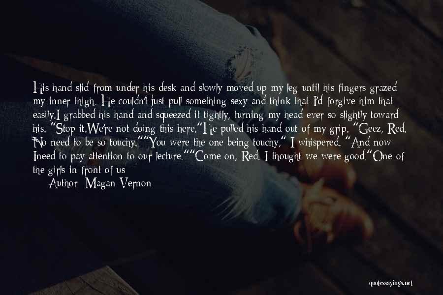 Doing Not Talking Quotes By Magan Vernon