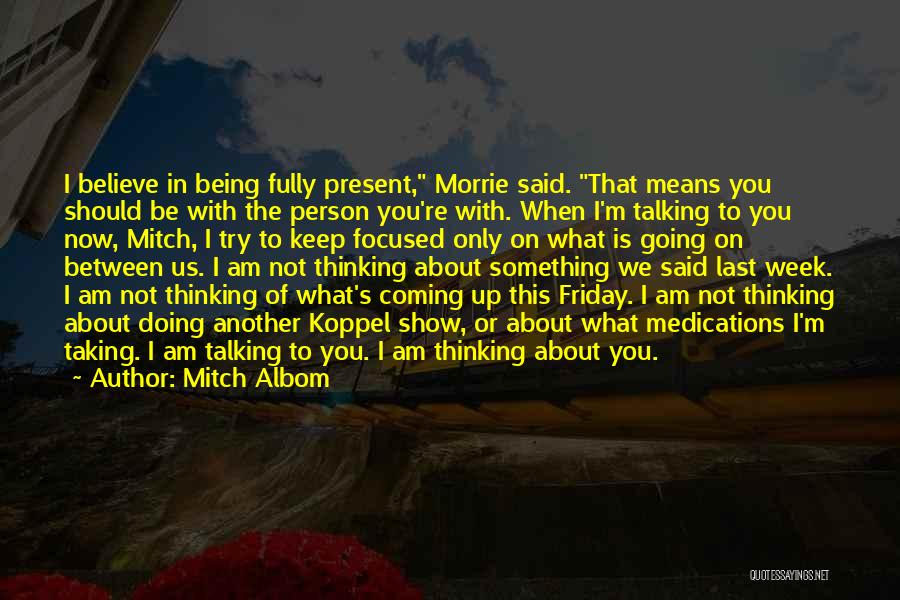 Doing Not Talking Quotes By Mitch Albom