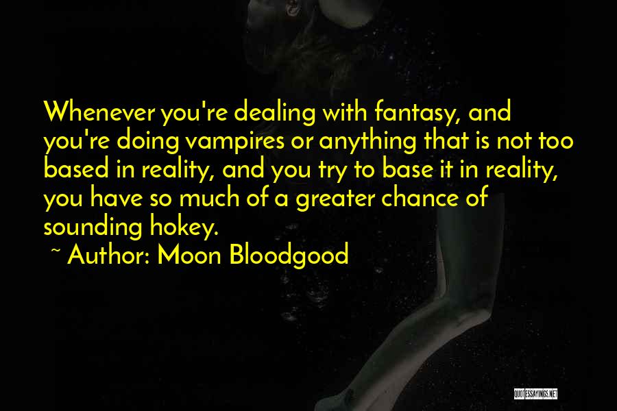 Doing Not Trying Quotes By Moon Bloodgood