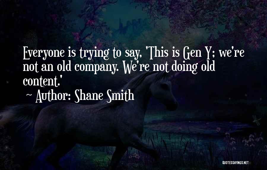 Doing Not Trying Quotes By Shane Smith