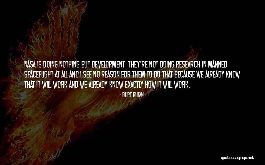 Doing Nothing At Work Quotes By Burt Rutan Doing Nothing At Work Quotes By Burt Rutan