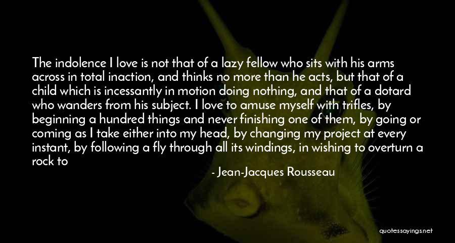 Doing Nothing At Work Quotes By Jean-Jacques Rousseau Doing Nothing At Work Quotes By Jean-Jacques Rousseau