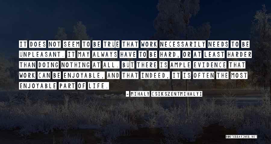 Doing Nothing At Work Quotes By Mihaly Csikszentmihalyi Doing Nothing At Work Quotes By Mihaly Csikszentmihalyi