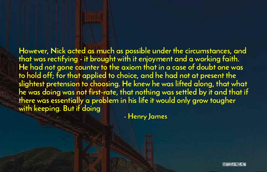 Doing Nothing In Life Quotes By Henry James Doing Nothing In Life Quotes By Henry James