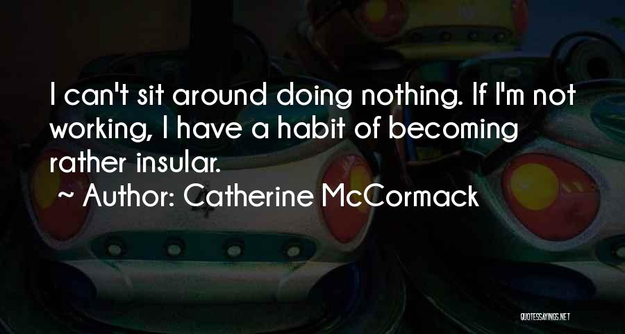 Doing Nothing Quotes By Catherine McCormack