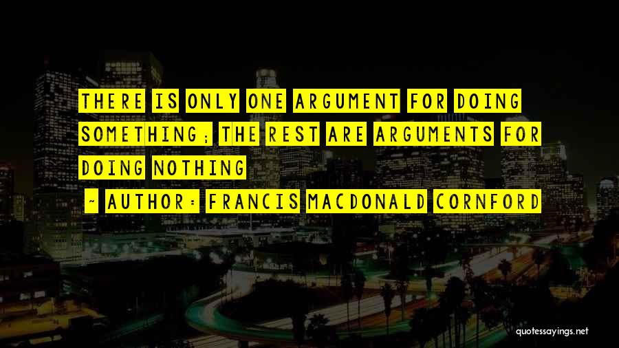 Doing Nothing Quotes By Francis Macdonald Cornford