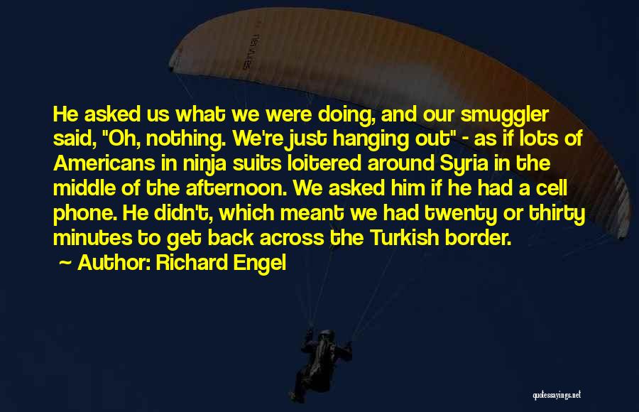 Doing Nothing Quotes By Richard Engel