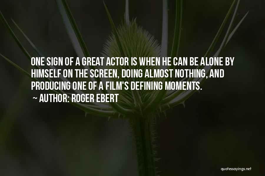 Doing Nothing Quotes By Roger Ebert