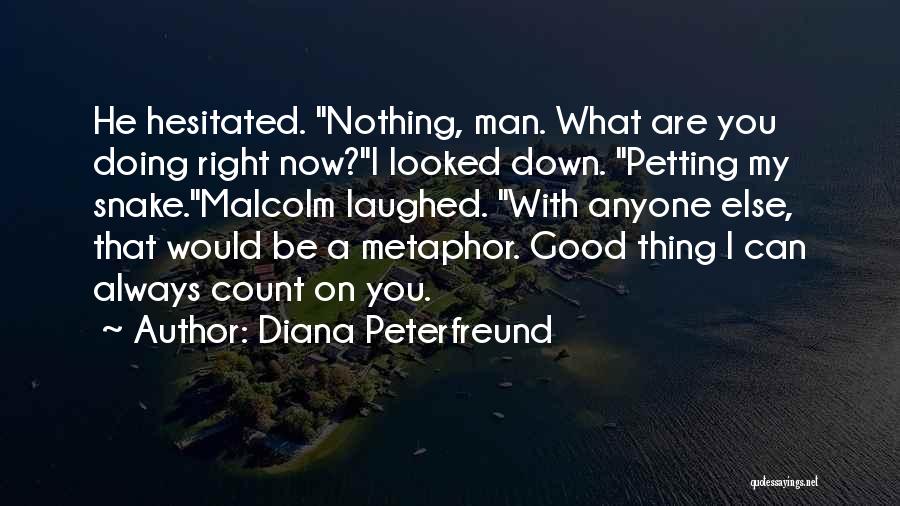 Doing Nothing Right Quotes By Diana Peterfreund