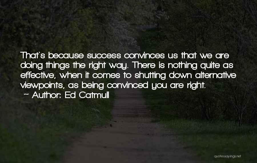 Doing Nothing Right Quotes By Ed Catmull