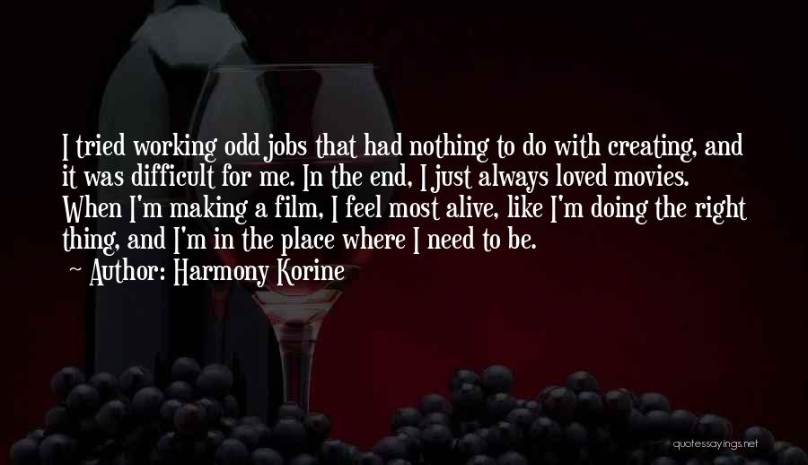 Doing Nothing Right Quotes By Harmony Korine