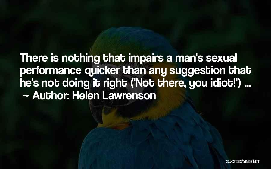 Doing Nothing Right Quotes By Helen Lawrenson