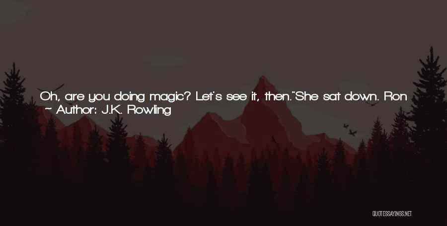 Doing Nothing Right Quotes By J.K. Rowling